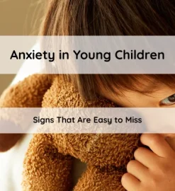 Signs of Anxiety in Young Children That Are Easy to Miss